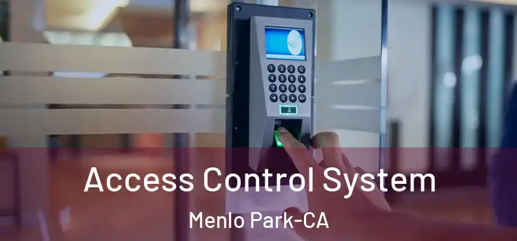 Access Control System Menlo Park-CA