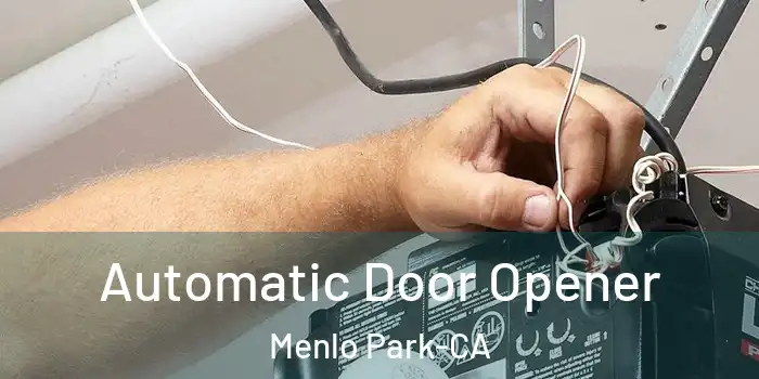  Automatic Door Opener Menlo Park-CA