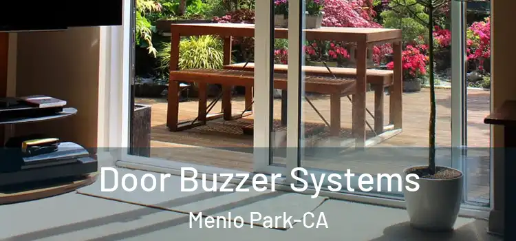  Door Buzzer Systems Menlo Park-CA