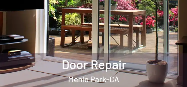  Door Repair Menlo Park-CA