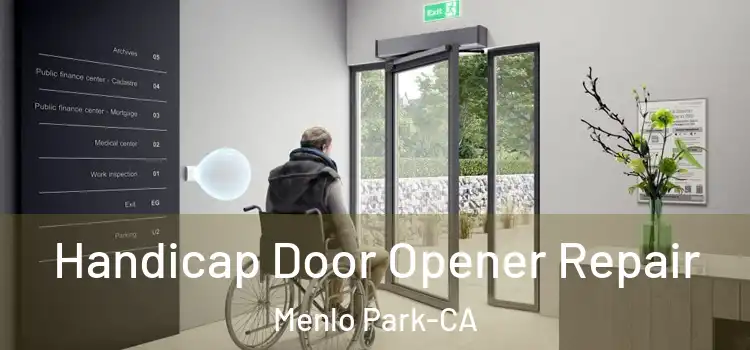 Handicap Door Opener Repair Menlo Park-CA
